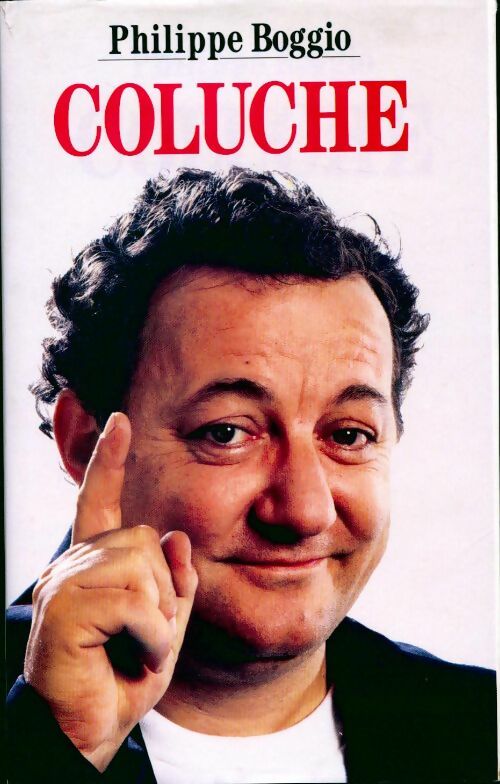 Livrenpoche : Coluche - Philippe Boggio - Livre