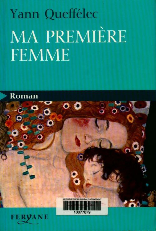 Ma première femme - Yann Queffélec -  Feryane GF - Livre