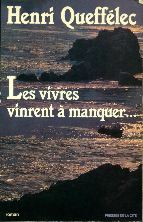 Livrenpoche : Les vivres vinrent à manquer - Henri Quéffelec - Livre