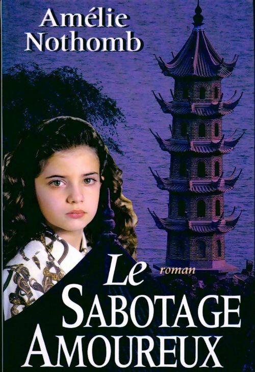 Livrenpoche : Le sabotage amoureux - Amélie Nothomb - Livre