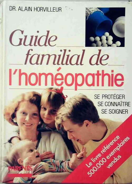 Livrenpoche : Guide familial de l'homéopathie - Dr Alain Horvilleur - Livre