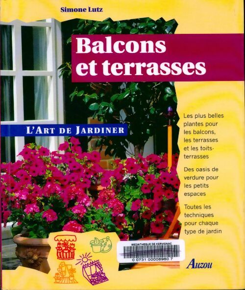 Livrenpoche : Balcons et terrasses. L'art de jardiner - Simone Lutz - Livre
