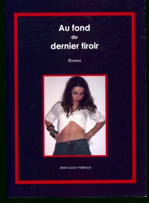 Livrenpoche : Au fond du dernier tiroir - Jean-Louis Valence - Livre