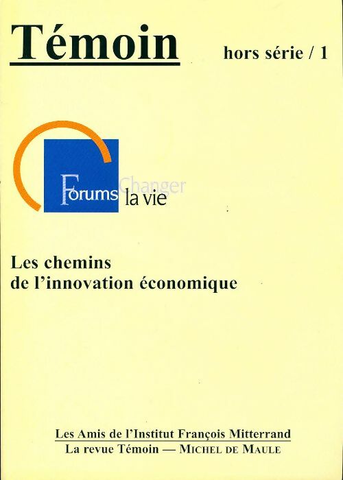 Livrenpoche : Témoin hors-série n°1 : Les chemins de l'innovation économique - Collectif - Livre