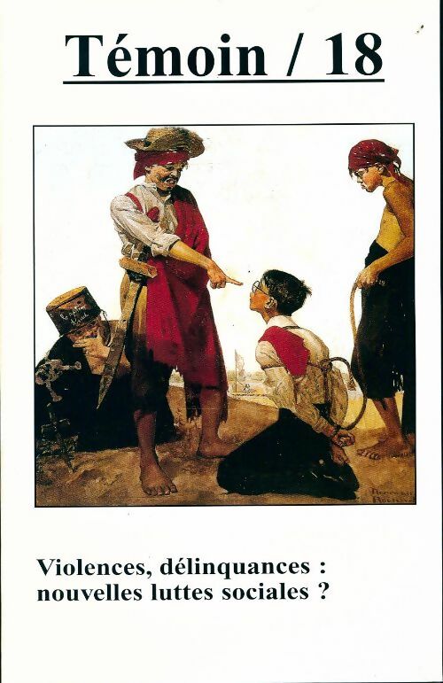 Livrenpoche : Témoin n°18 : Violences, délinquances, nouvelles luttes sociales ? - Collectif - Livre