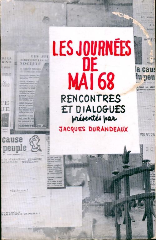 Les journées de mai 68. Rencontres et dialogues - Jacques Durandeaux - Livre