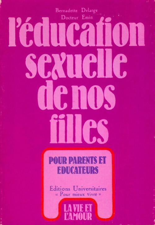 Livrenpoche : L'éducation sexuelle de nos filles - Bernadette Delarge - Livre