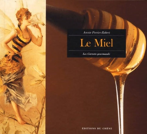 Livrenpoche : Le miel - Annie Perrier-Robert - Livre