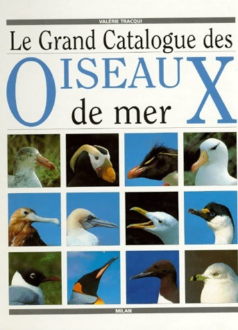 Livrenpoche : Le grand catalogue des oiseaux de mer - Valérie Tracqui - Livre
