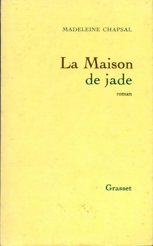Livrenpoche : La maison de jade - Madeleine Chapsal - Livre