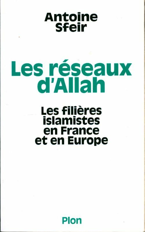 Livrenpoche : Les réseaux d'Allah. Les filières islamistes en france et en europe - Antoine Sfeir - Livre
