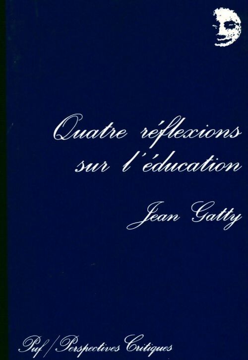 Livrenpoche : Quatre réflexions sur l'éducation - Jean Gatty - Livre