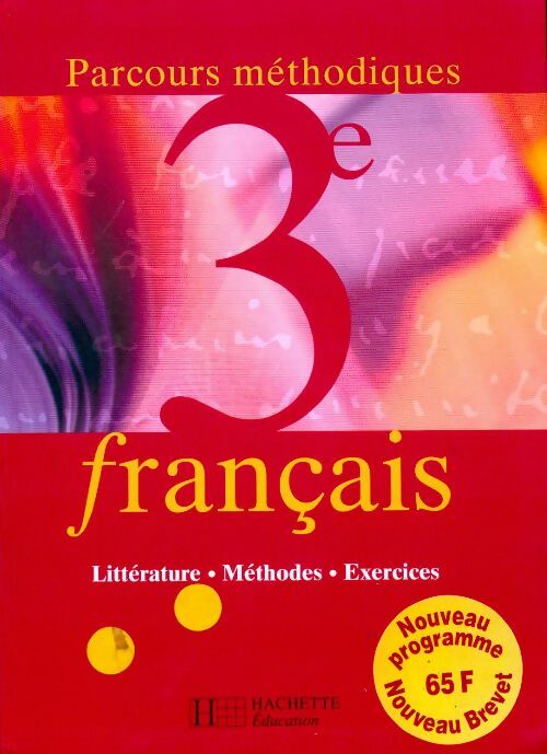 Français 3e : Littérature, méthode, exercices - Collectif -  Parcours méthodiques - Livre