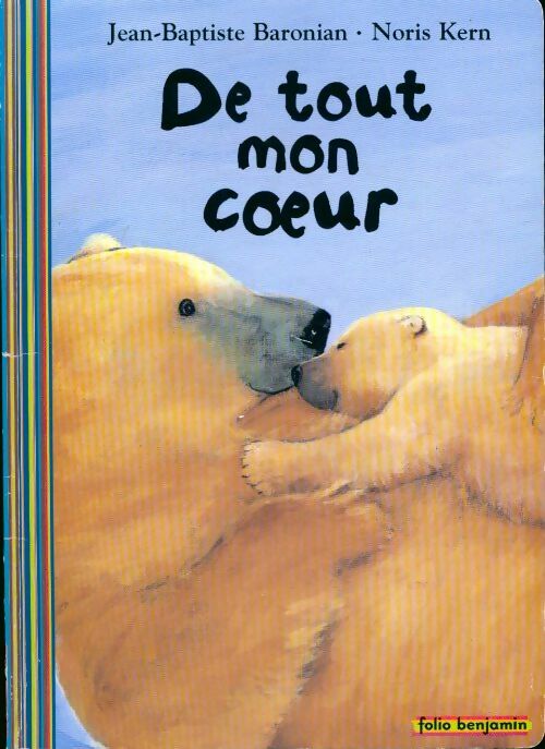 Livrenpoche : De tout mon coeur - Jean-Baptiste Baronian - Livre