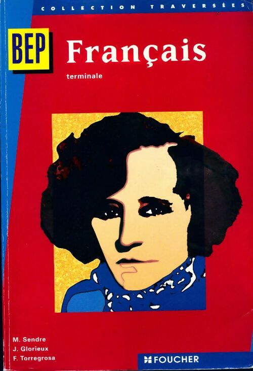 Livrenpoche : Français Terminale BEP - Michèle Sendre - Livre