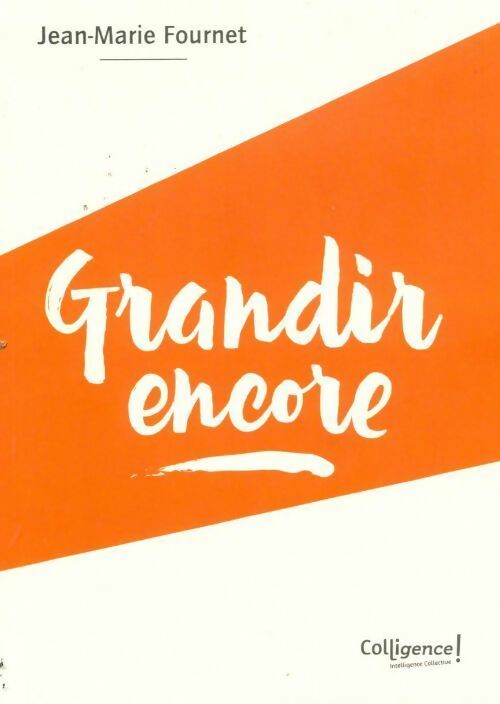 Livrenpoche : Grandir encore - Jean-Marie Fornet - Livre