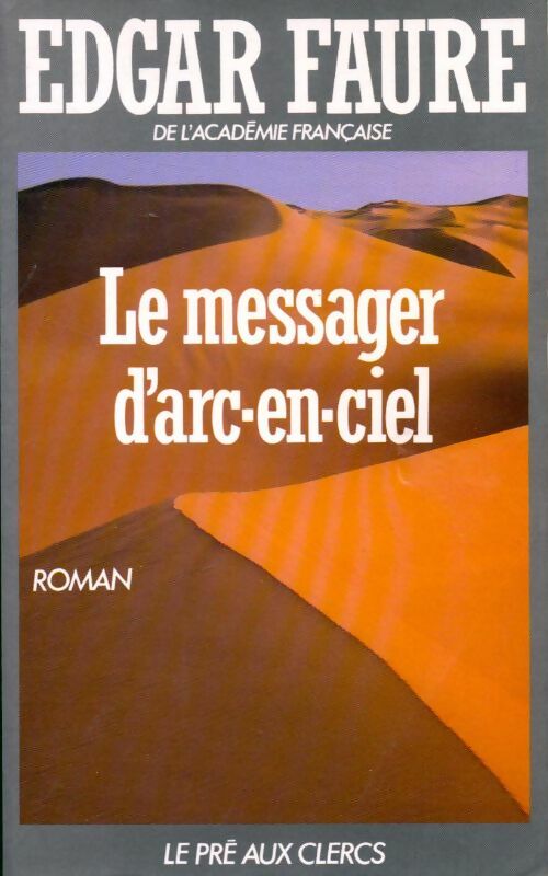 Livrenpoche : Le messager d'arc-en-ciel - Edgar Faure - Livre