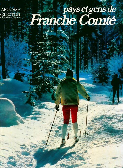 Pays et gens de Franche-Comté - Collectif - Livre