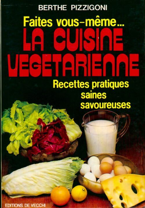 Livrenpoche : La cuisine végétarienne - Berthe Pizzigoni - Livre