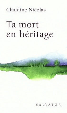 Livrenpoche : Ta mort en héritage - Claudine Nicolas - Livre