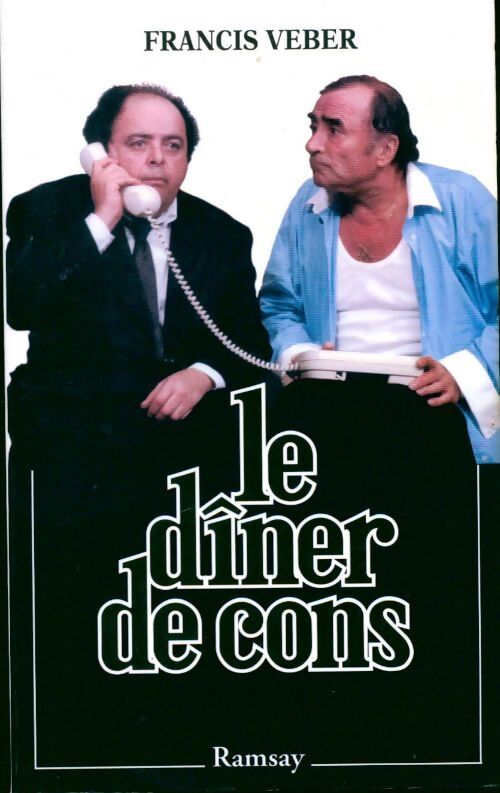 Livrenpoche : Le dîner de cons - Francis Veber - Livre