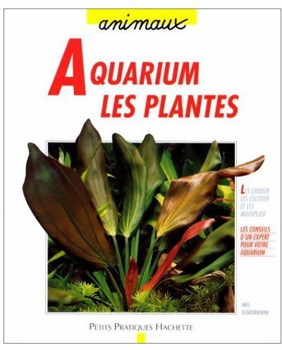 Livrenpoche : Aquarium. Les plantes - Ines Scheurmann - Livre