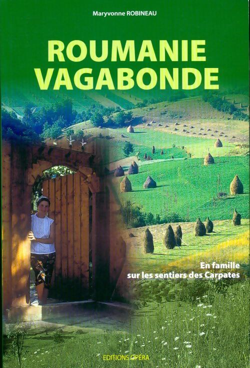 Roumanie vagabonde.En famille sur les sentiers des carpates - Maryvonne Robineau - Livre