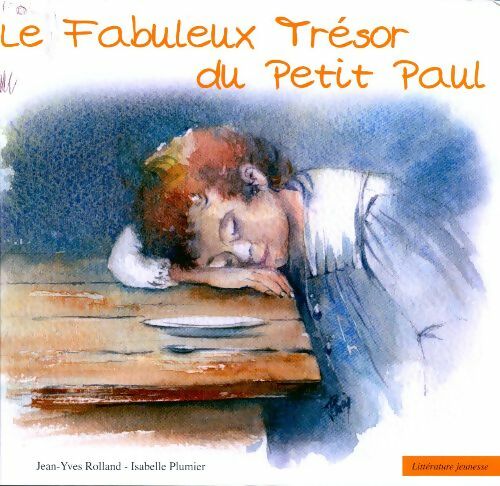 Livrenpoche : Le fabuleux trésor du Petit Paul - Jean-Yves Rolland - Livre