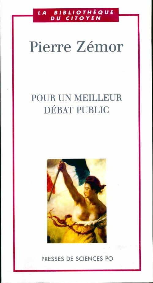 Livrenpoche : Pour un meilleur débat public - Pierre Zémor - Livre
