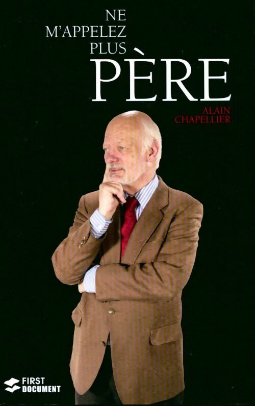 Livrenpoche : Ne m'appelez plus père - Alain Chapellier - Livre