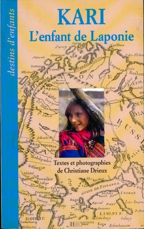 Livrenpoche : Kari, l'enfant de Laponie - Christiane Drieux - Livre