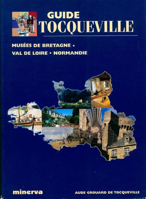 Livrenpoche : Musées de Bretagne, Val de Loire, Normandie - Aude Grouard De Tocqueville - Livre