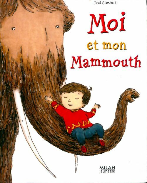 Livrenpoche : Moi et mon mammouth - Joel Stewart - Livre