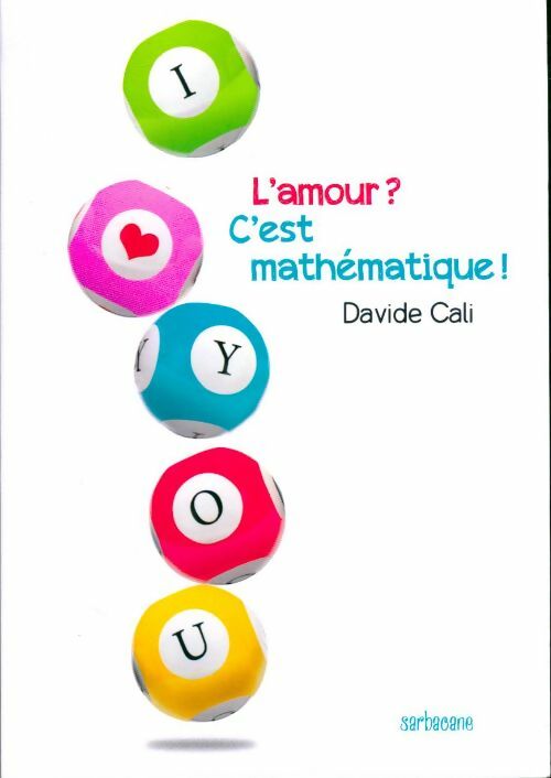 Livrenpoche : L'amour ? c'est mathématique ! - Davide Cali - Livre