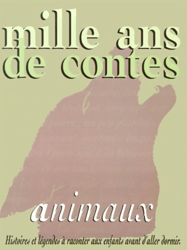 Livrenpoche : Mille ans de contes d'animaux - Collectif - Livre