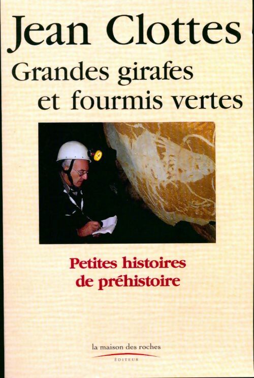 Livrenpoche : Grandes girafes et fourmis vertes - Clottes Jean - Livre