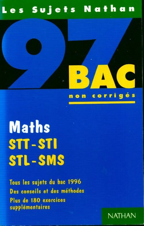 Livrenpoche : Maths, STT-STI, STL-SMS bac 97 non corrigés - Collectif - Livre