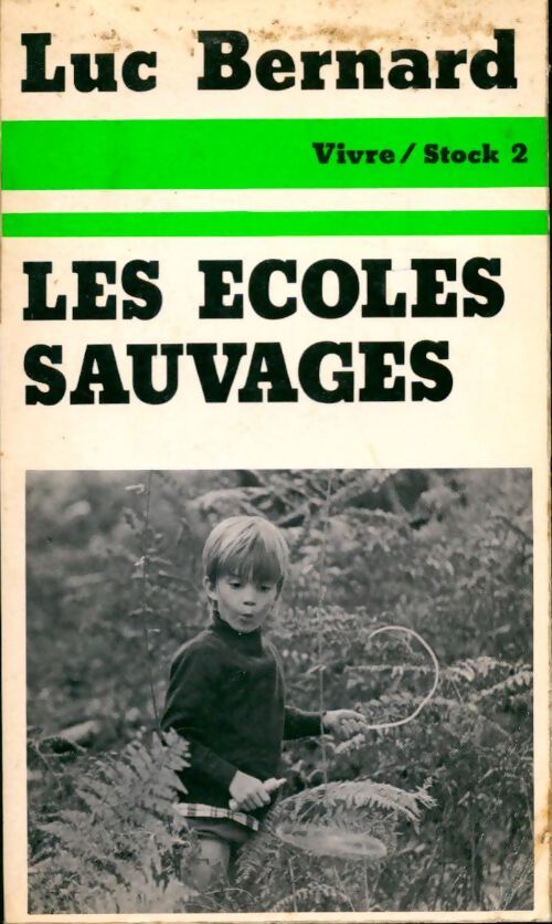 Livrenpoche : Les écoles sauvages - Luc Bernard - Livre
