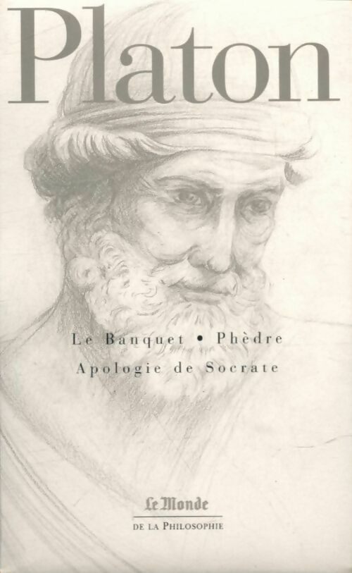 Livrenpoche : Le banquet / Phèdre / Apologie de socrate - Platon - Livre