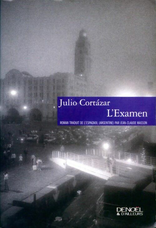 Livrenpoche : L'examen - Julio Cortàzar - Livre