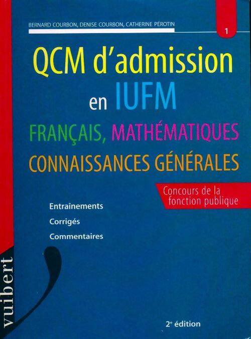 Livrenpoche : QCM d'admission en IUFM - Bernard Courbon - Livre