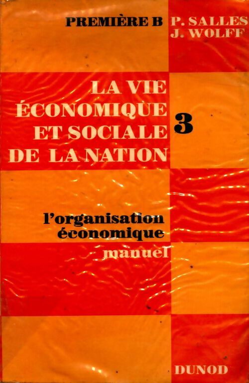La vie économique et sociale de la nation Tome III - Collectif -  Dunod GF - Livre