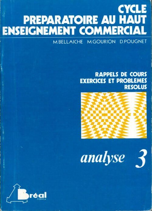 Livrenpoche : Cycle préparatoire au haut enseignement commercialt Tome III : Analyse - M. Bellaiche - Livre