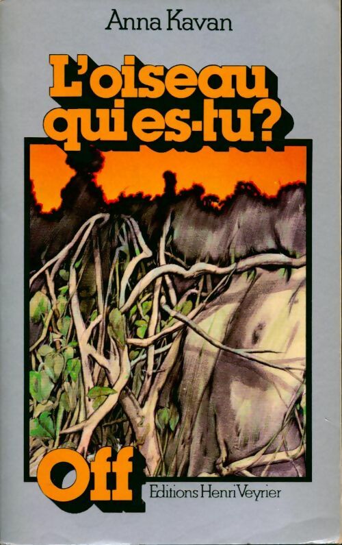 Livrenpoche : L'oiseau qui es-tu ? - Anna Kavan - Livre