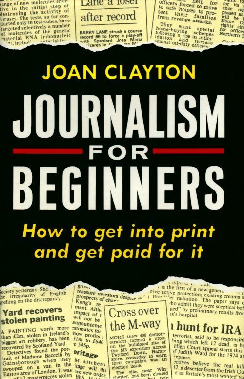 Journalism for beginners - Joan Clayton -  Piatkus GF - Livre