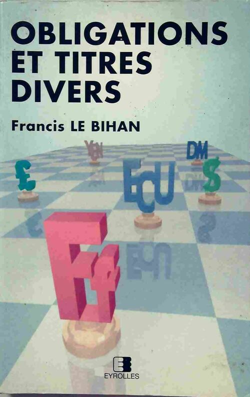 Obligations et titres divers - Francis Le Bihan -  Eyrolles GF - Livre