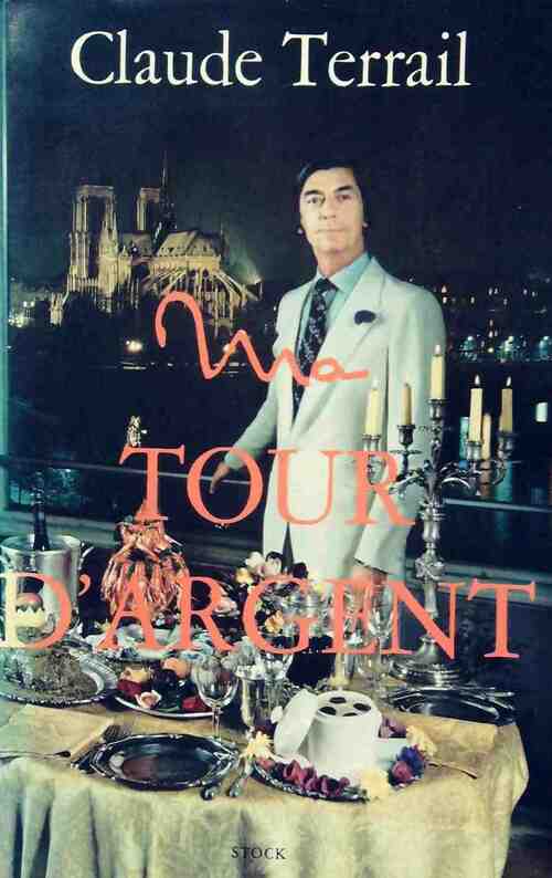 Livrenpoche : Ma Tour d'Argent - Claude Terrail - Livre
