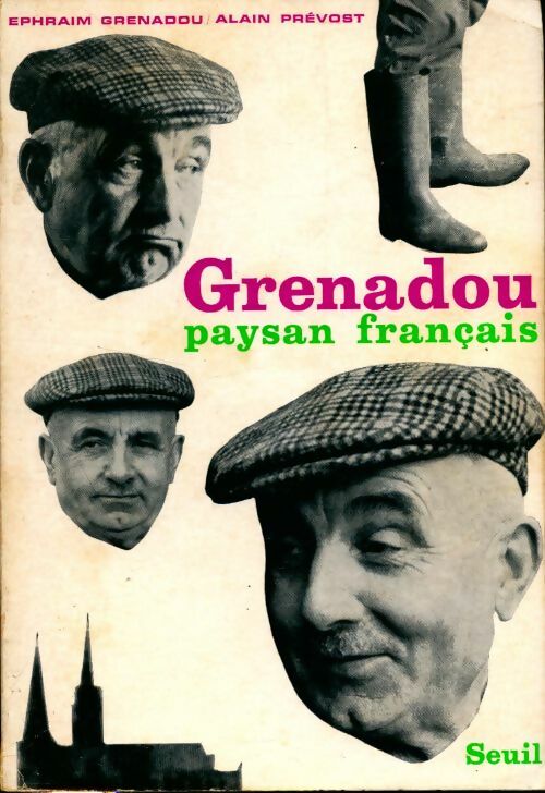 Livrenpoche : Grenadou, paysan français - Alain Prévost, Ephraïm Grenadou - Livre