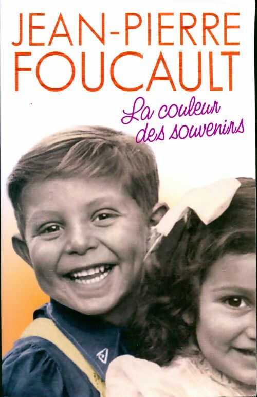 Livrenpoche : La couleur des souvenirs - Jean-Pierre Foucault - Livre