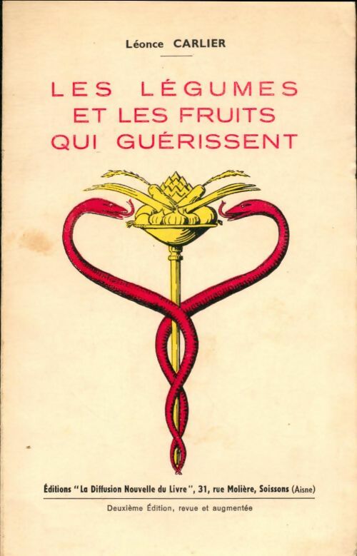 Livrenpoche : Les légumes et les fruits qui guérissent - Léonce Carlier - Livre